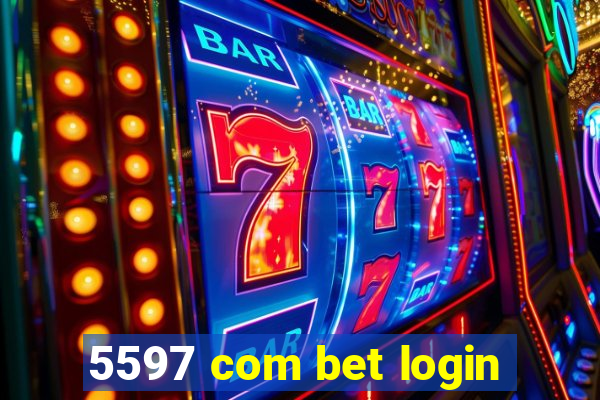 5597 com bet login